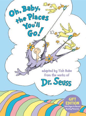 Dr. Seuss - Oh, Baby, the Places You'll Go