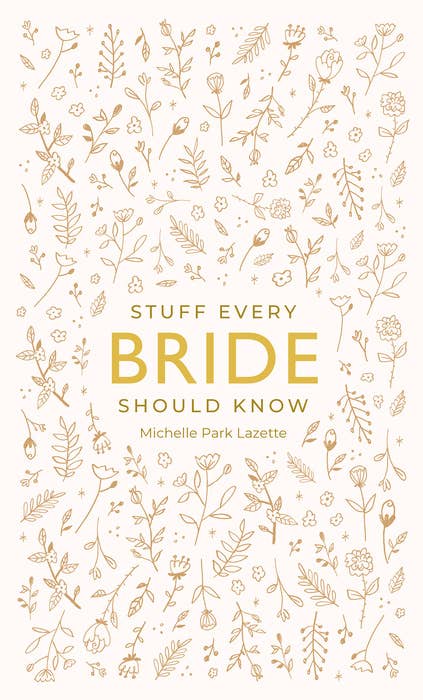 Stuff Every Bride Should Know Hardcover Book