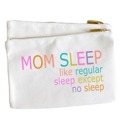 Mom Sleep Makeup Pouch