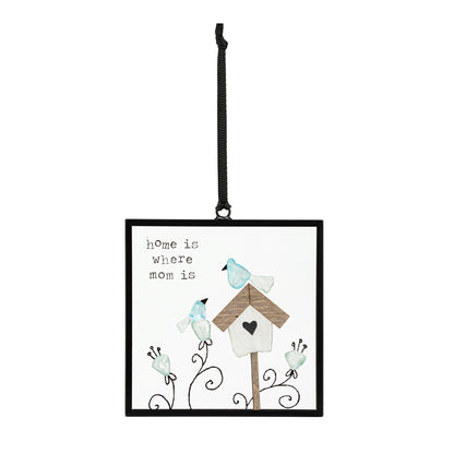 Home Is Where Mom Is Suncatcher
