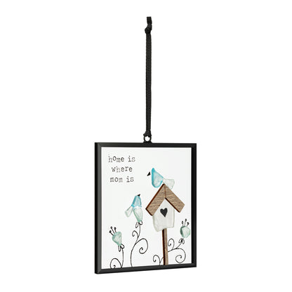 Home Is Where Mom Is Suncatcher