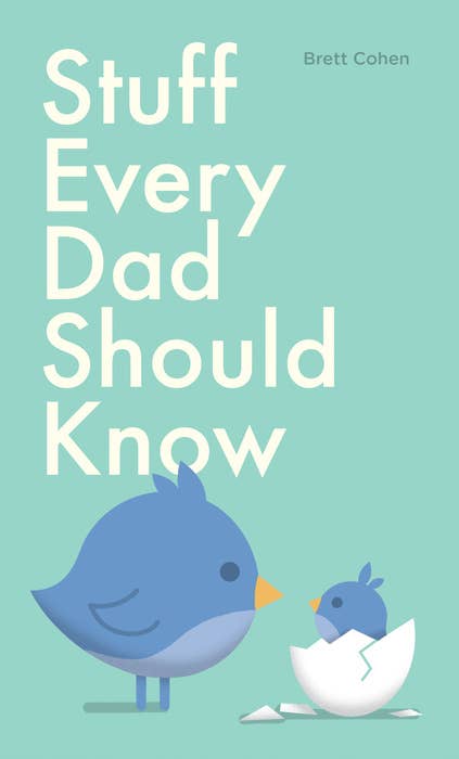 Stuff Every Dad Should Know Hardcover Book