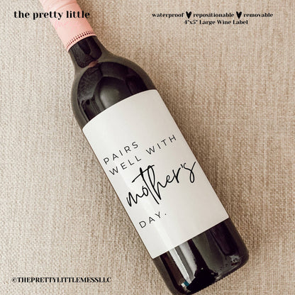 Pairs Well with Mother's Day - Wine Label