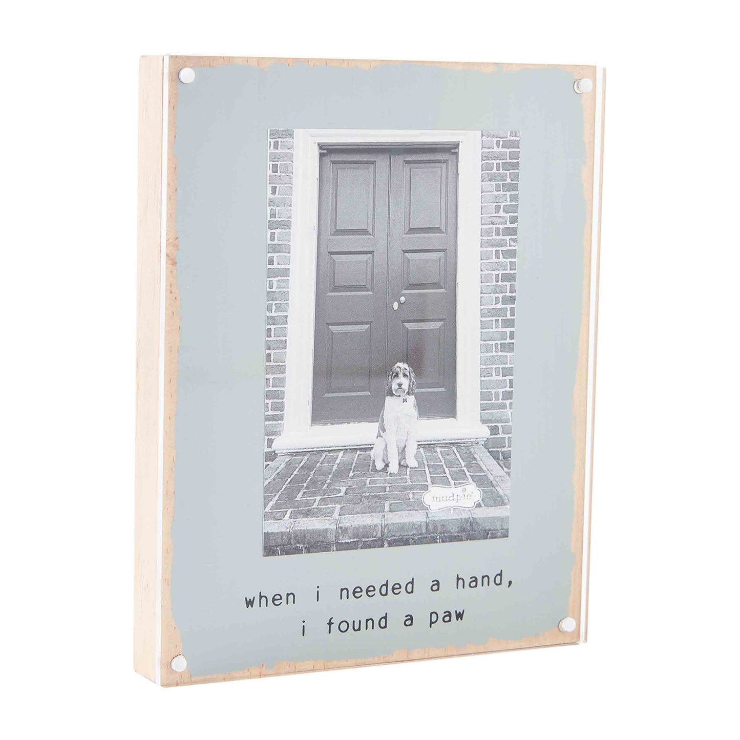 Dog Acrylic Frame - When I Need Dog