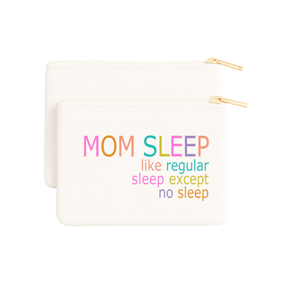 Mom Sleep Makeup Pouch