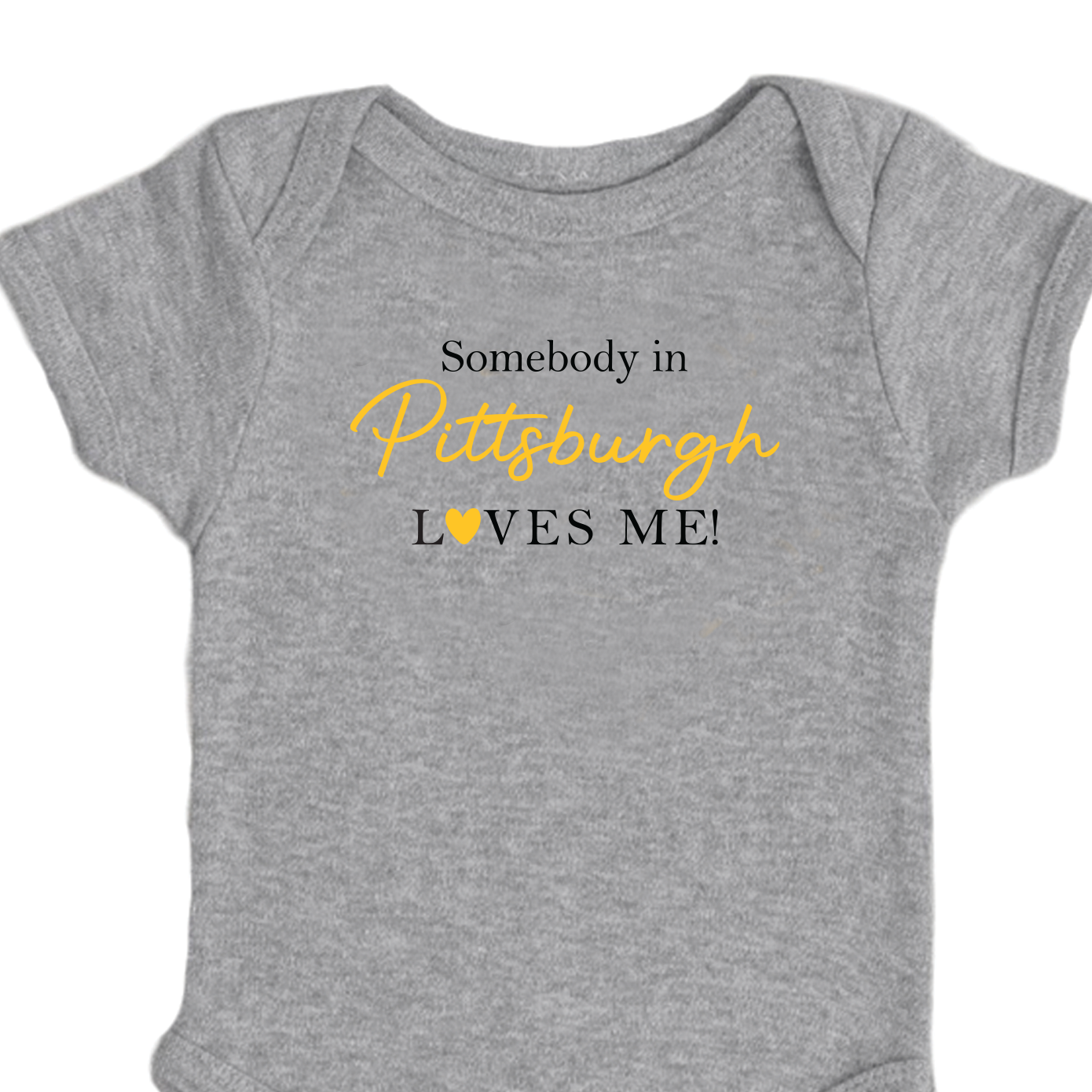 Somebody in Pittsburgh Loves Me Onesie