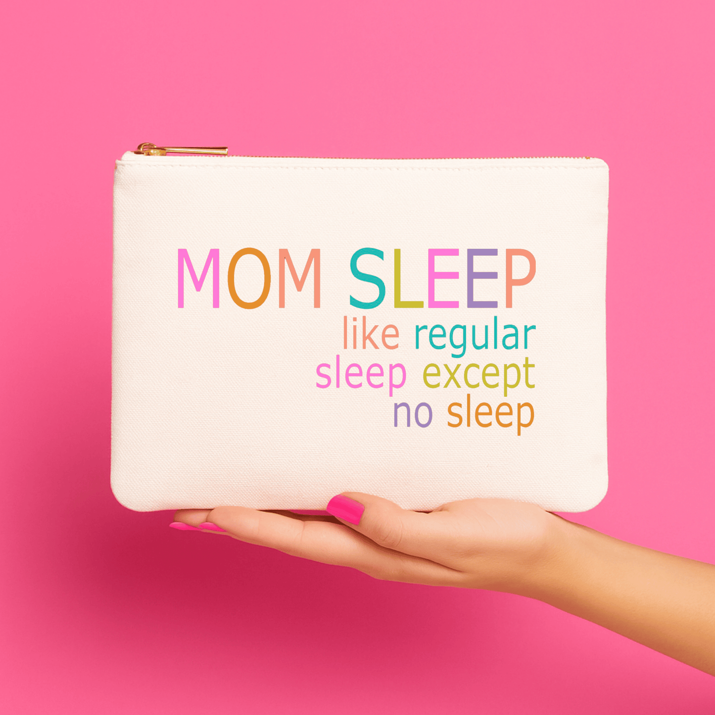 Mom Sleep Makeup Pouch