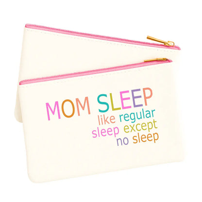 Mom Sleep Makeup Pouch