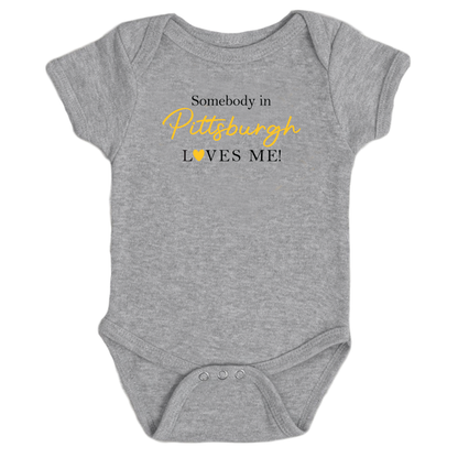 Somebody in Pittsburgh Loves Me Onesie