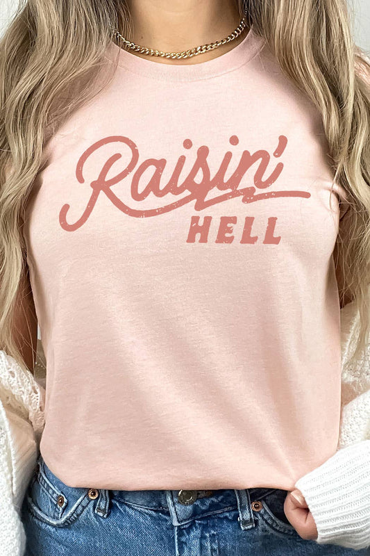 Raisin' Hell Graphic Tee