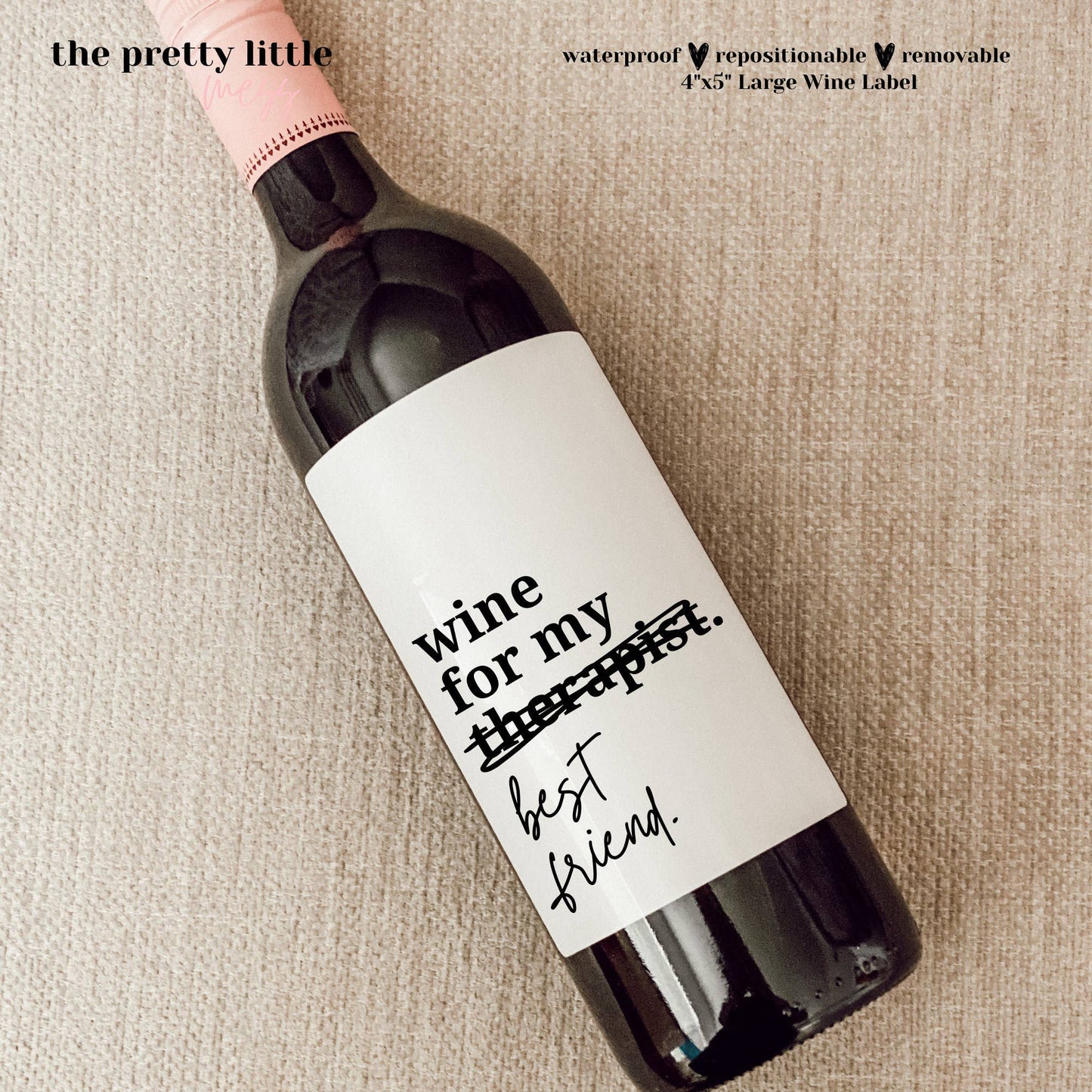 Wine for My Therapist—Best Friend - Wine Bottle Label