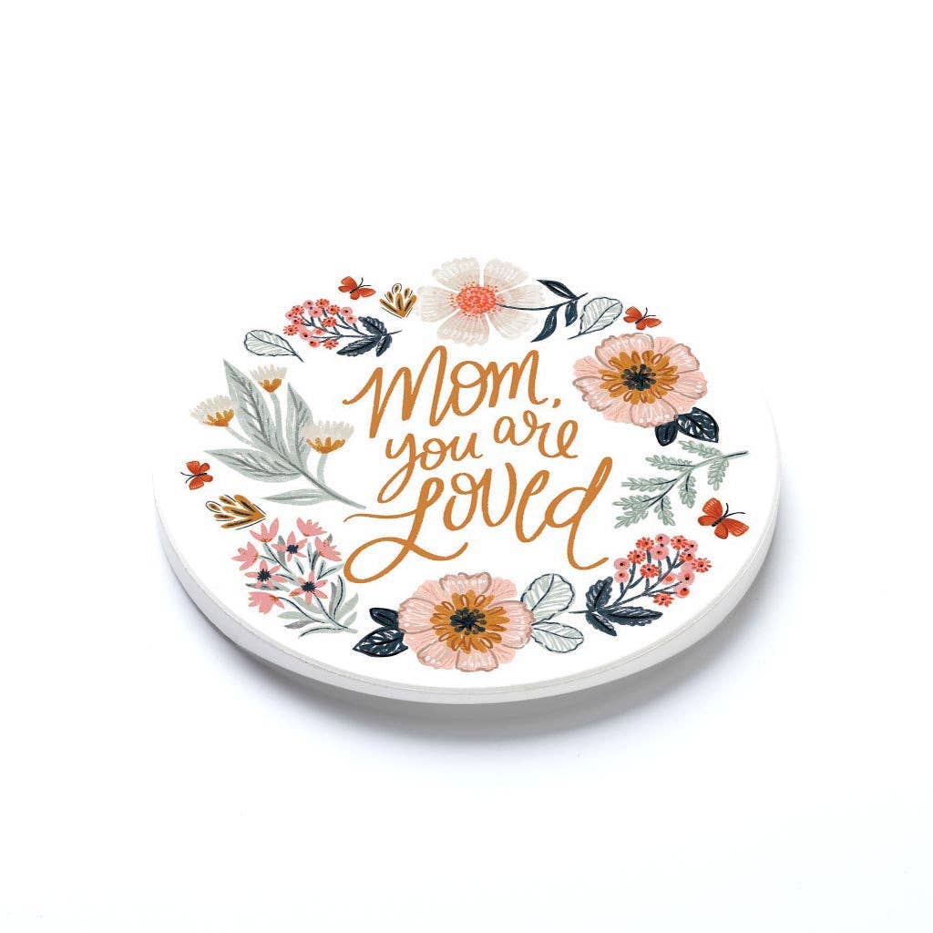 Pretty Things Mom You Are Loved Car Coaster