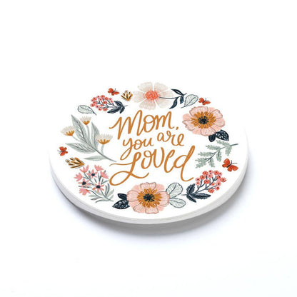 Pretty Things Mom You Are Loved Car Coaster