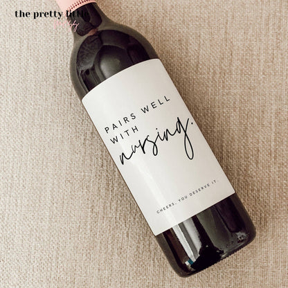 Pairs Well with Nursing - Wine Bottle Label