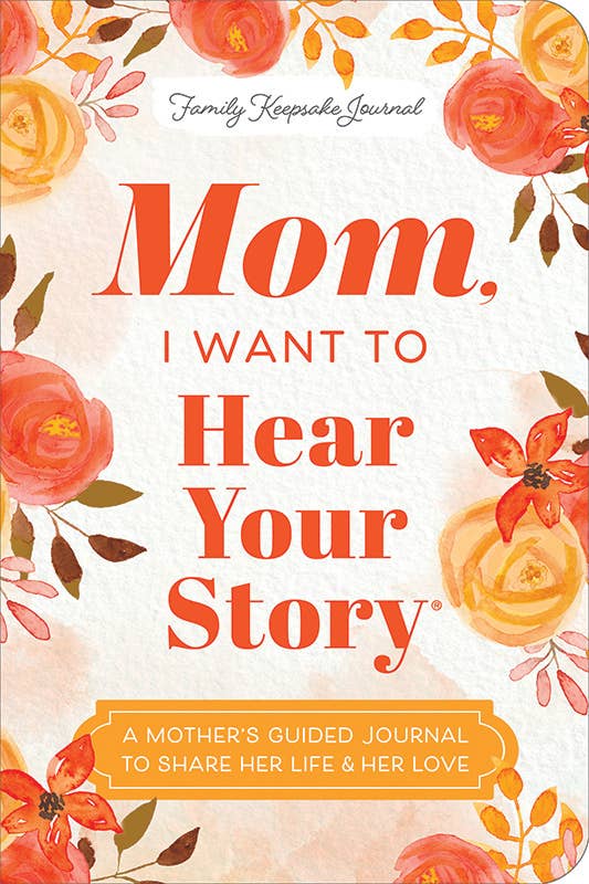 Mom, I Want to Hear Your Story (Expanded Edition) Book