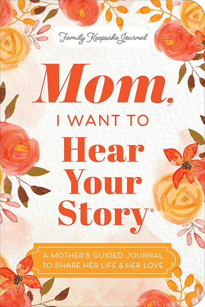 Mom, I Want to Hear Your Story (Expanded Edition) Book