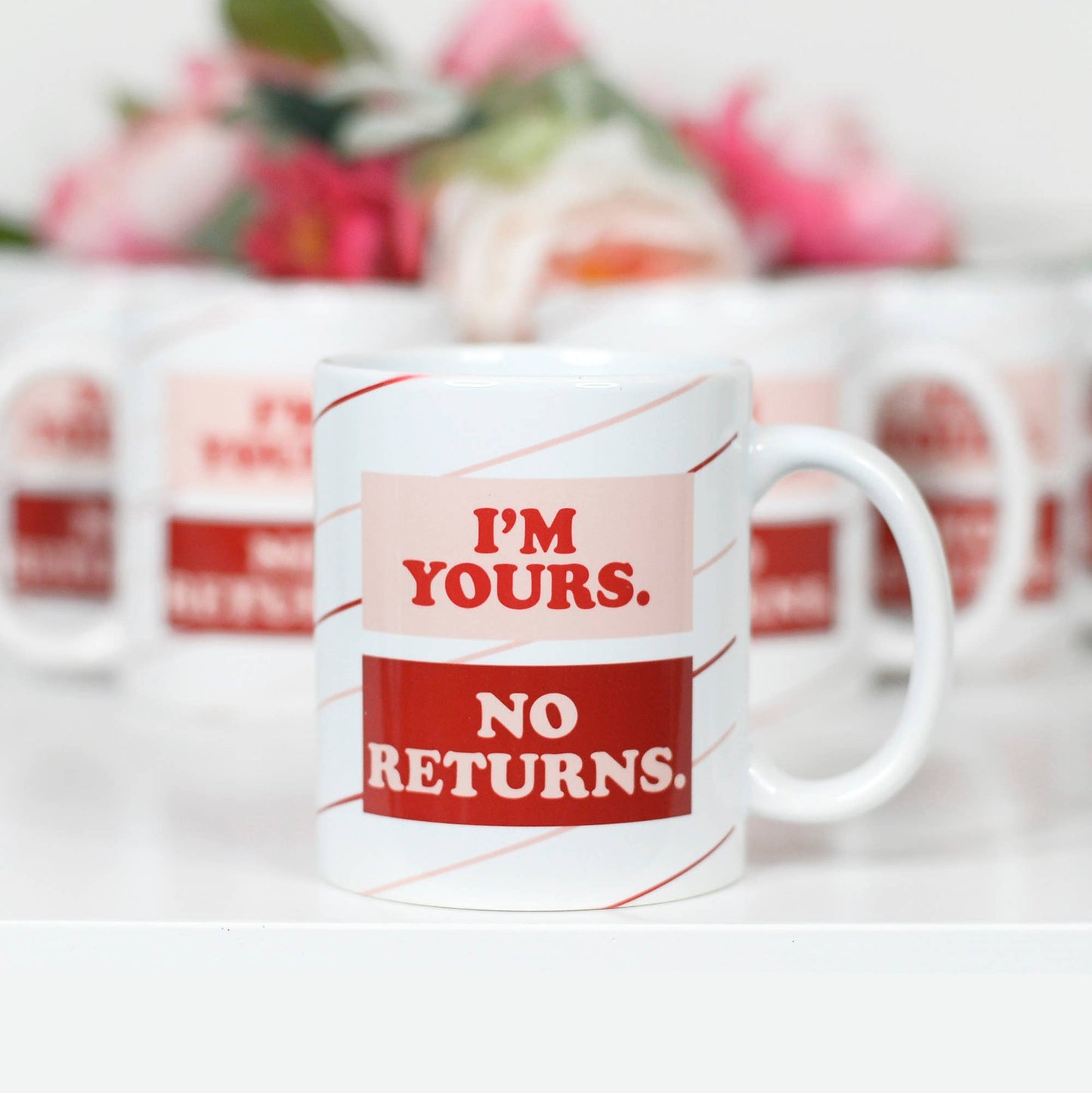 I'm Yours No Returns Coffee Mug