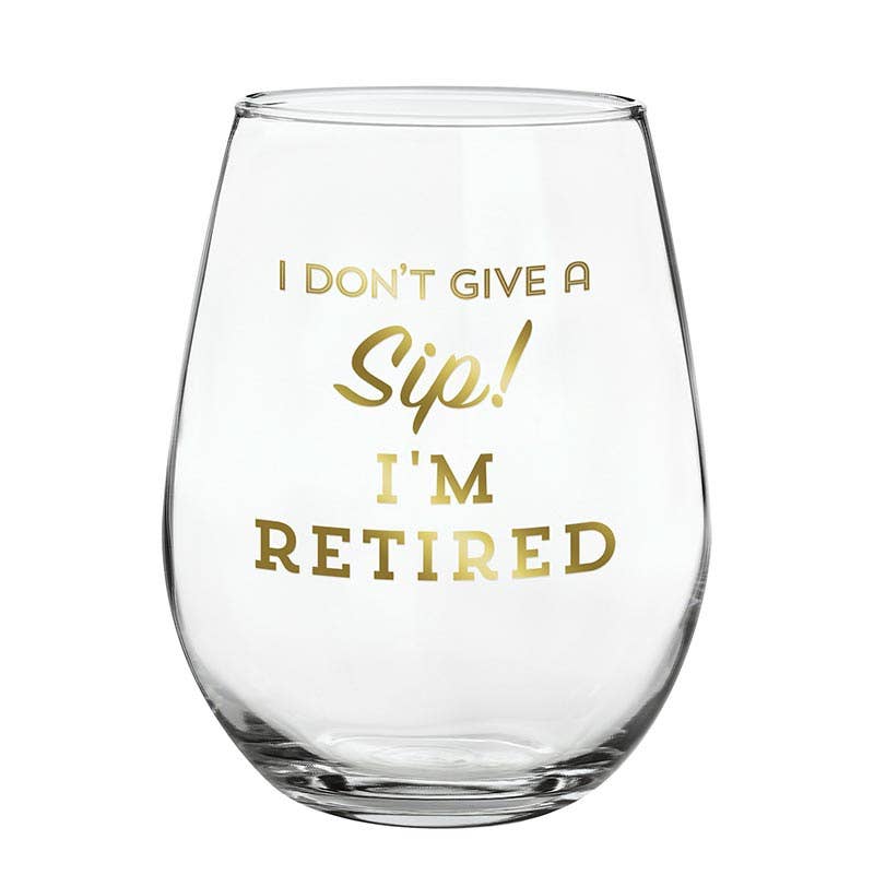 I'm Retired - Wine Glass