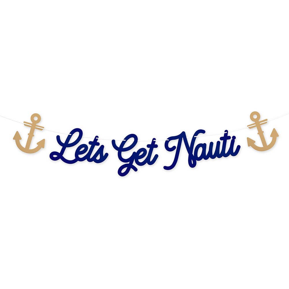 Paper Party Banner - Let’s Get Nauti