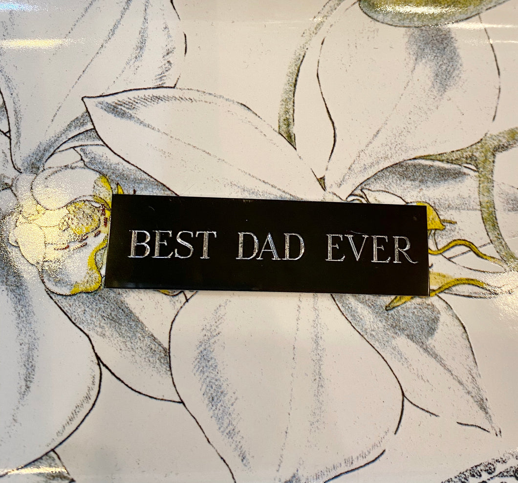 Best Dad Ever Plaque