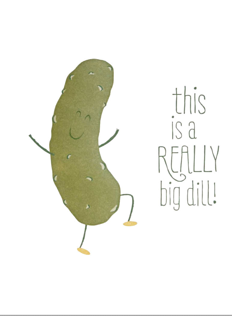 This Is a Really Big Dill - Celebration Card